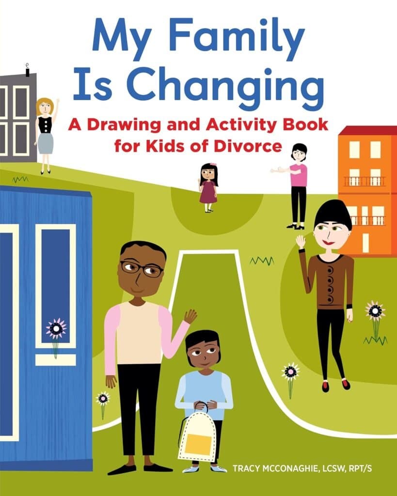 My Family is Changing – A Divorce Book for Kids (Age 5-7) with Activities & Drawing Pages